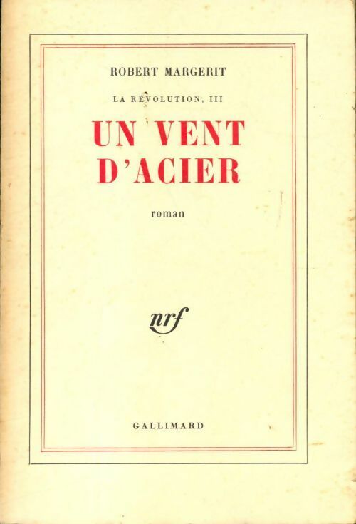 Livrenpoche : La révolution Tome III : Un vent d'acier - Robert Margerit - Livre