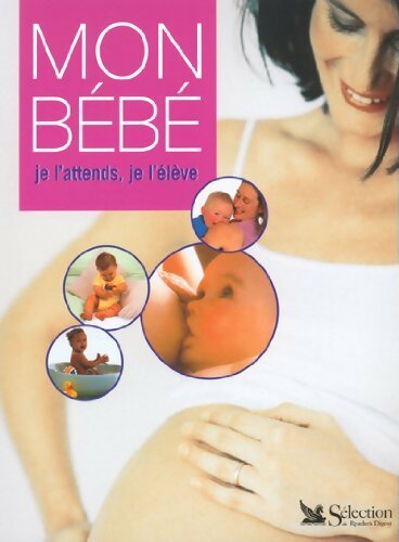 Livrenpoche : Mon bébé. Je l'attends, je l'élève - Elizabeth Fenwick - Livre