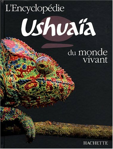 L'encyclopédie Ushuaïa du monde vivant - Collectif - Livre
