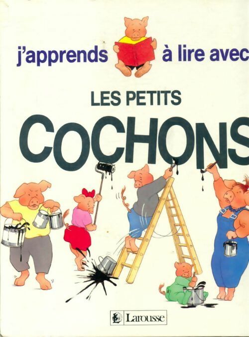 Livrenpoche : J'apprends à lire avec les petits cochons - Angela Wilkes - Livre