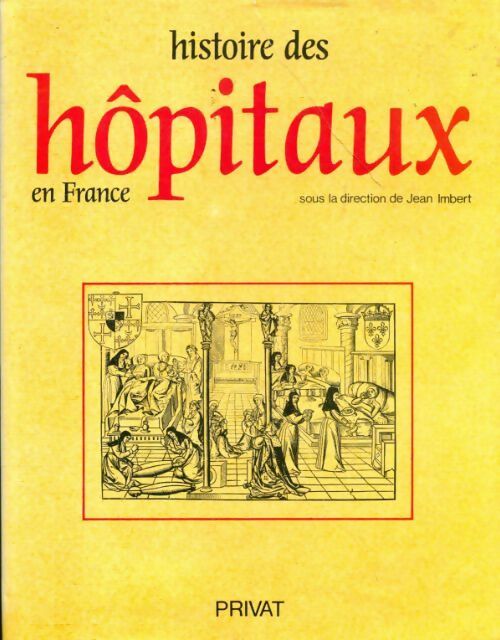 Livrenpoche : Histoire des hôpitaux en France - Jean Imbert - Livre