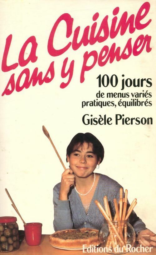 Livrenpoche : La cuisine sans y penser - Gisèle Pierson - Livre