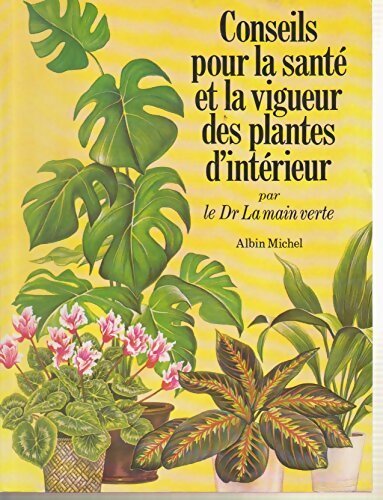 Livrenpoche : Conseils pour la santé et la vigueur des plantes d'intérieur - Andrew Bicknell - Livre