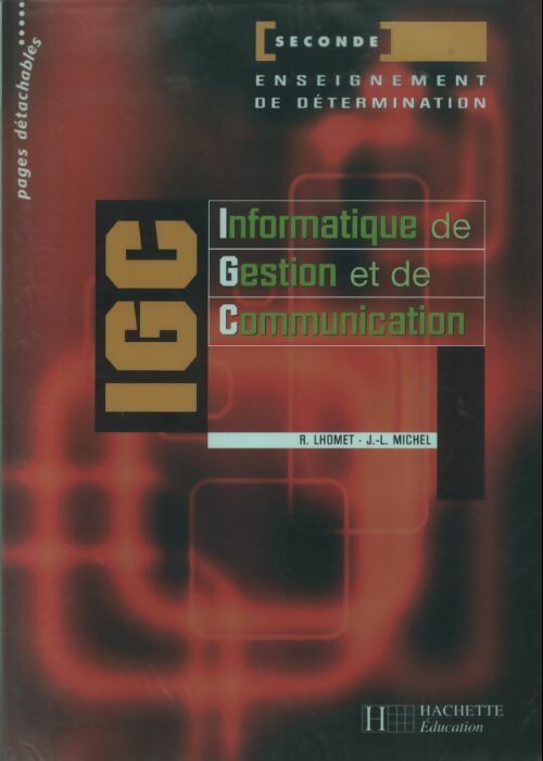 Livrenpoche : Informatique de gestion et de communication Seconde - R. Lhomet - Livre