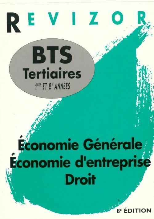 Livrenpoche : Economie générale économie d'entreprise droit BTS tertiaires 1e et 2e années - Bernard Epailly - Livre