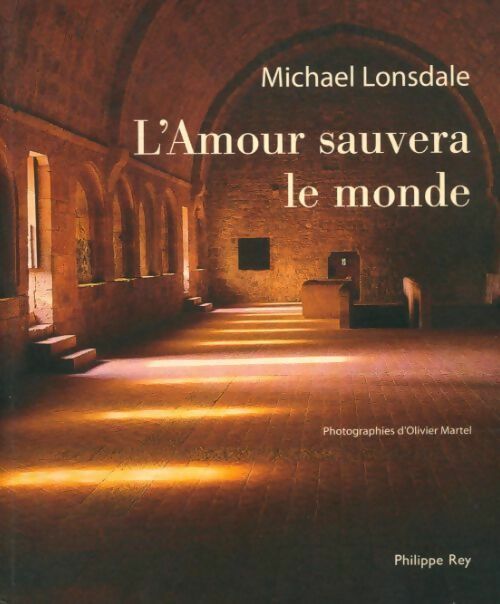 Livrenpoche : L'amour sauvera le monde - Michael Lonsdale - Livre