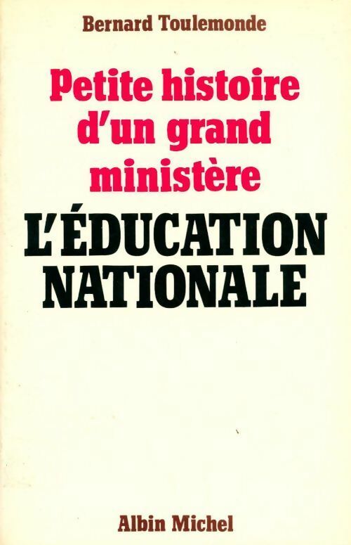 Livrenpoche : Petite histoire d'un grand ministère : L'éducation nationale - Bernard Toulemonde - Livre