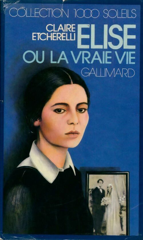 Livrenpoche : Élise ou la vraie vie - Claire Etcherelli - Livre