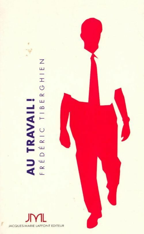 Livrenpoche : Au travail ! - Frédéric Tiberghien - Livre