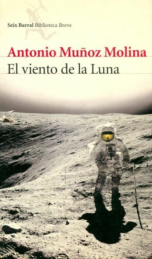 El viento de la luna - Antonio Munoz Molina -  Biblioteca Breve - Livre