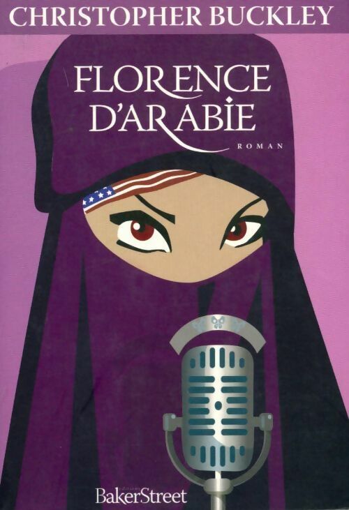 Livrenpoche : Florence d'Arabie - Christopher Buckley - Livre