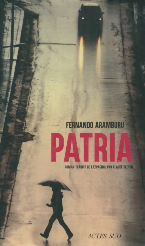 Patria - Fernando Aramburu - Livre