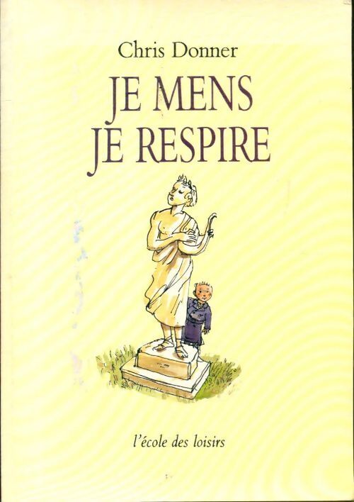 Je mens, je respire - Chris Donner - Livre