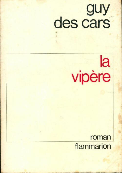 La vipère - Guy Des Cars -  Flammarion - Livre