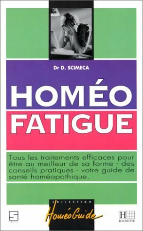 Livrenpoche : Homéo fatigue - Daniel Scimeca - Livre