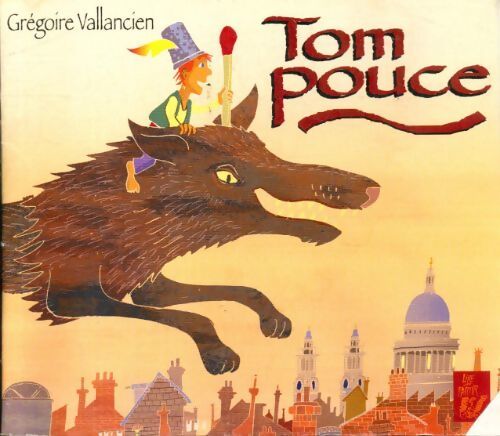 Tom Pouce - Grégoire Vallancien - Livre