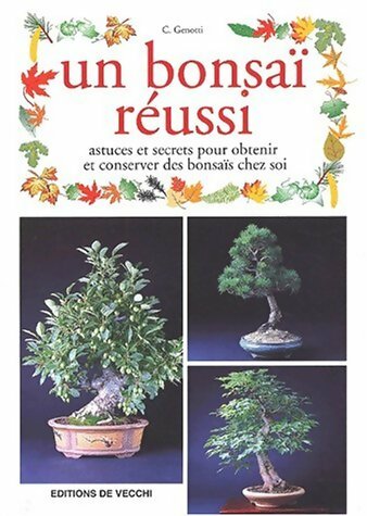Livrenpoche : Un bonsaï réussi - Carlo Genotti - Livre