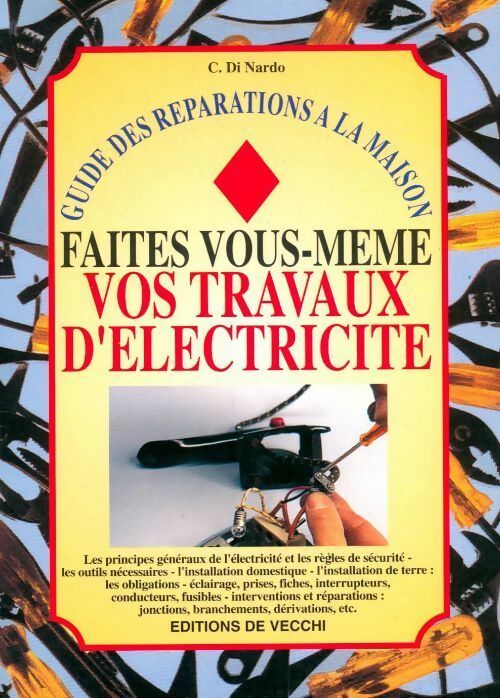 Livrenpoche : Faites vous-mêmes vos travaux d'électricité - C Di Nardo - Livre