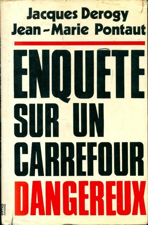 Livrenpoche : Enquête sur une carrefour dangereux - Jean-Marie Pontaut - Livre