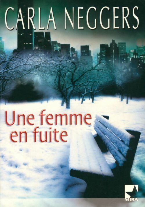 Livrenpoche : Une femme en fuite - Carla Neggers - Livre