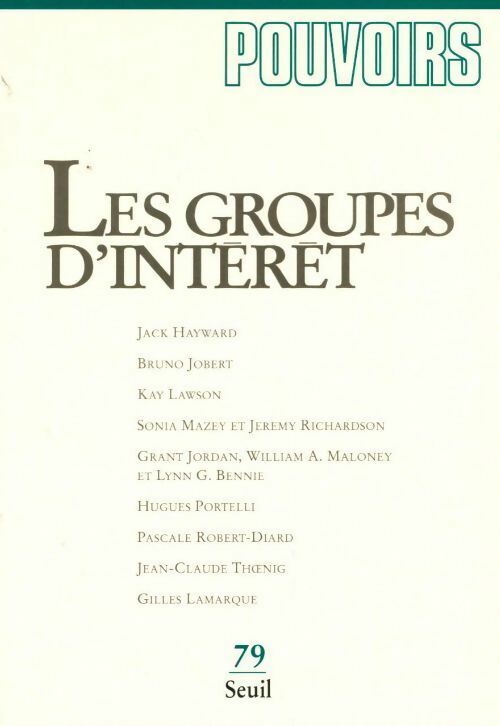 Livrenpoche : Pouvoirs n°79 : Les groupes d'intérêt - Collectif - Livre