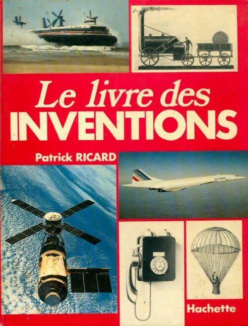 Le livre des inventions - Patrick Ricard -  Hachette GF - Livre