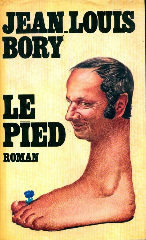 Livrenpoche : Le pied - Jean-Louis Bory - Livre
