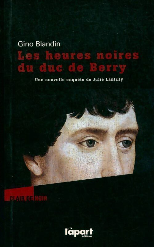 Livrenpoche : Les heures noires du duc de Berry - Gino Blandin - Livre