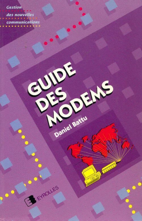 Guide des modems - Daniel Battu -  Eyrolles GF - Livre