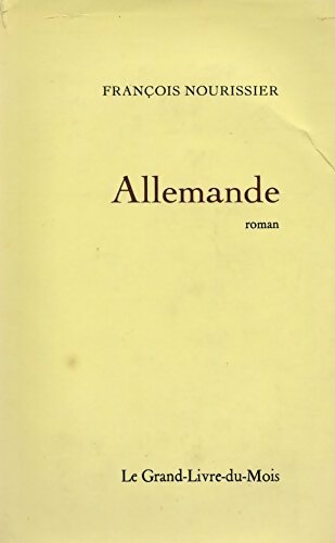 Allemande - François Nourissier -  Le Grand Livre du Mois GF - Livre