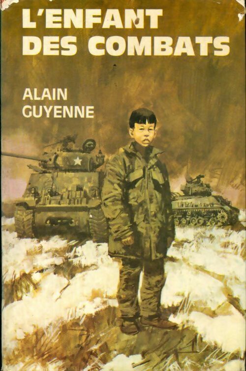 Livrenpoche : L'enfant des combats - Alain Guyenne - Livre