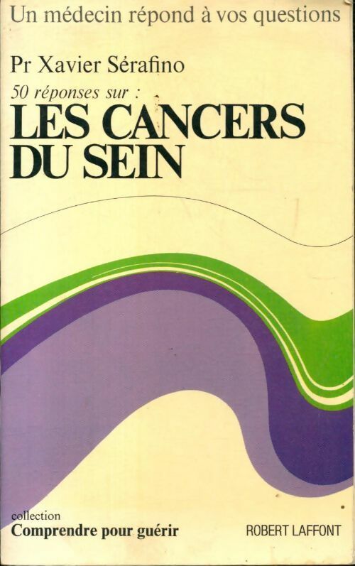 Livrenpoche : 50 réponses sur les cancers du seins - Xavier Sérafino - Livre