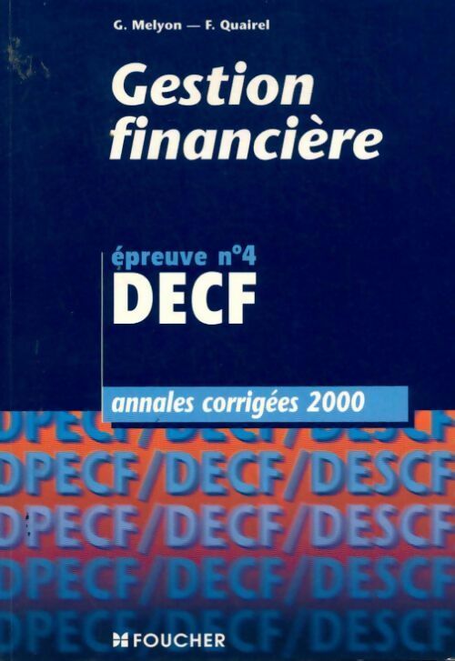 Livrenpoche : DECF n°4 : Gestion financière. Annales corrigées 2000 - Gérard Melyon, F. Quairel - Livre