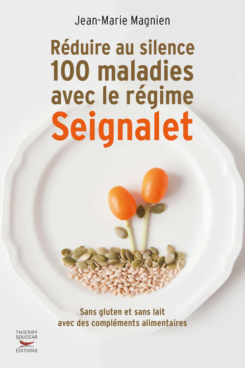 Livrenpoche : Réduire au silence 100 maladies avec le régime Seignalet - Jean-Marie Magnien - Livre