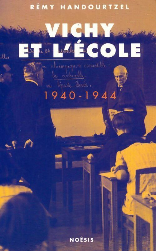 Livrenpoche : Vichy et l'école 1940-1944 - Rémy Handourtzel - Livre