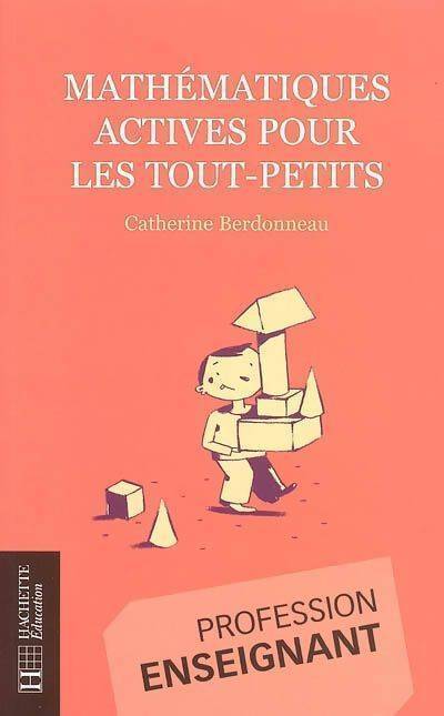 Livrenpoche : Mathématiques actives pour les tout-petits - Catherine Berdonneau - Livre
