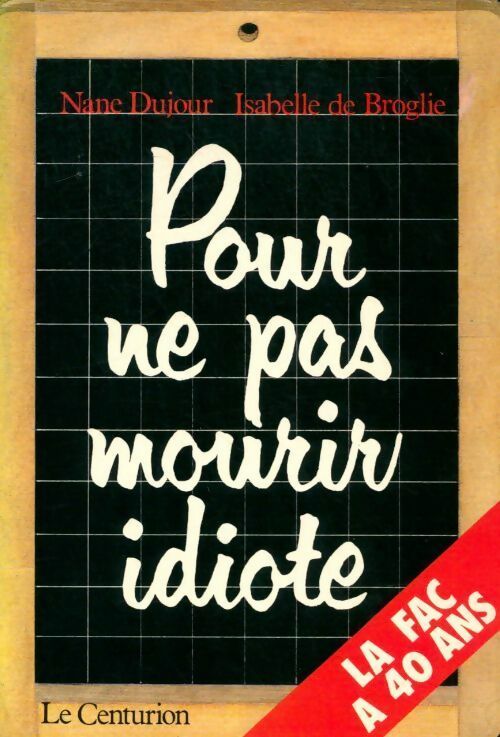 Livrenpoche : Pour ne pas mourir idiote. La fac à 40 ans - Nane Dujour - Livre