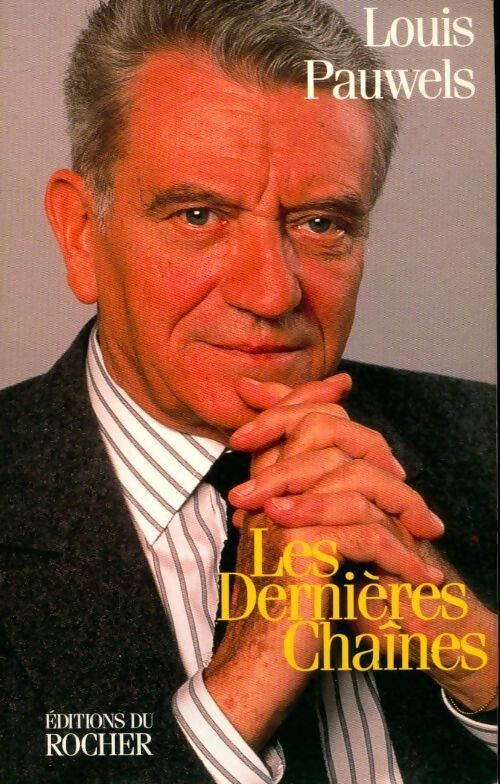 Livrenpoche : Les dernières chaînes - Louis Pauwels - Livre