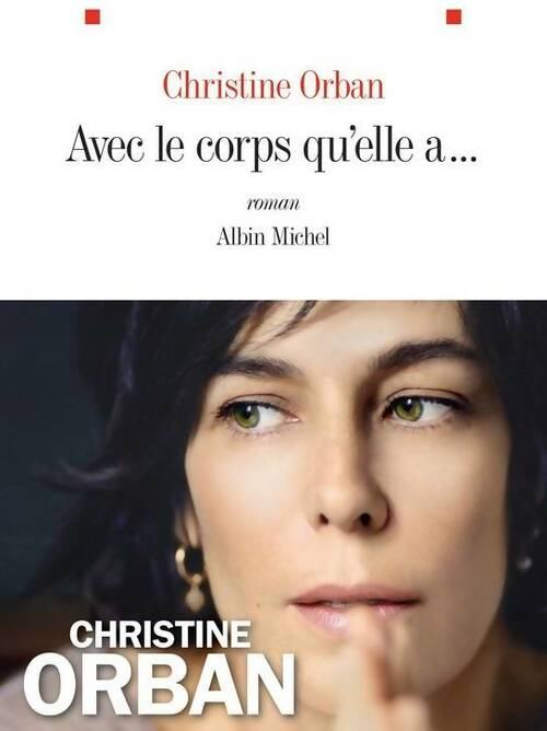 Livrenpoche : Avec le corps qu'elle a... - Christine Orban - Livre