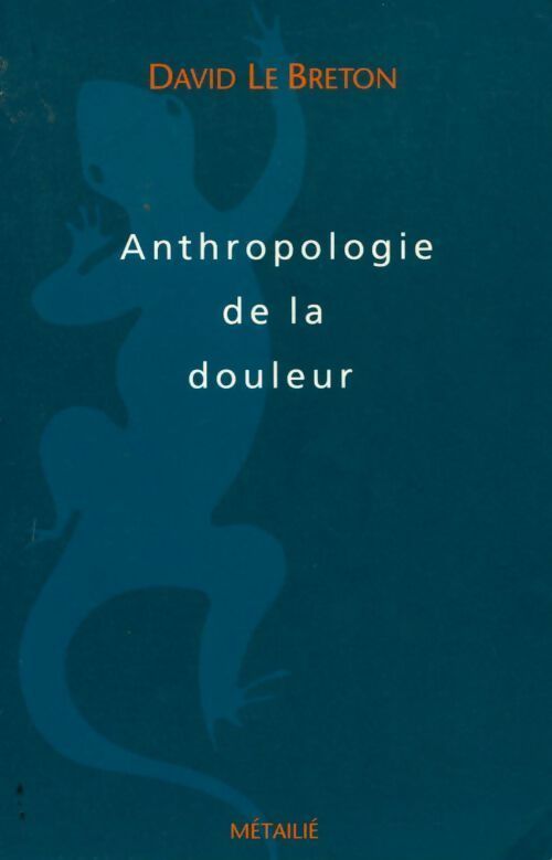Livrenpoche : Anthropologie de la douleur - David Le Breton - Livre