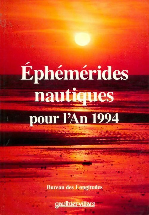Livrenpoche : Ephémérides nautiques pour l'an 1994 - Collectif - Livre