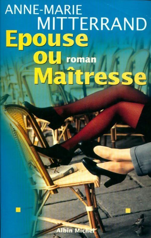 Livrenpoche : Épouse ou maîtresse - Anne-Marie Mitterrand - Livre