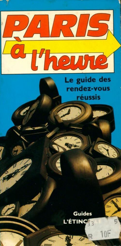 Livrenpoche : Paris a l'heure. Le guide des rendez-vous réussis - Collectif - Livre