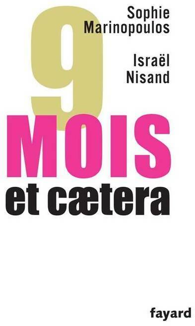 Livrenpoche : 9 mois et caetera - Sophie Marinopoulos, Israël Nisand - Livre