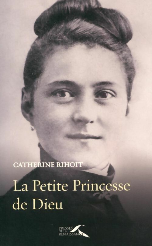 Livrenpoche : La petite princesse de Dieu - Catherine Rihoit - Livre