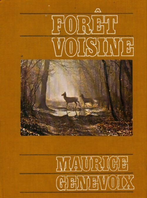 Livrenpoche : Forêt voisine - Maurice Genevoix - Livre