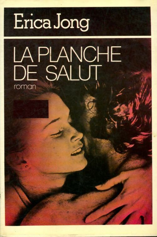 Livrenpoche : La planche de salut - Erica Jong - Livre