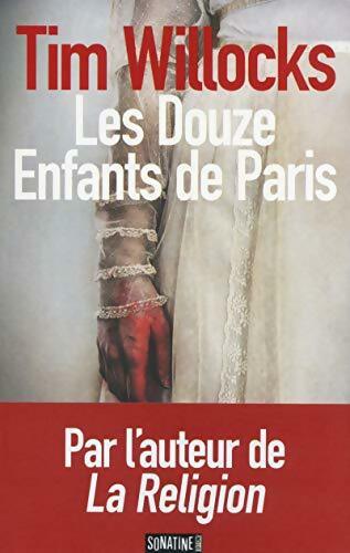 Livrenpoche : Les douze enfants de Paris - Tim Willocks - Livre