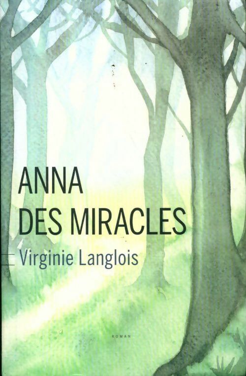 Livrenpoche : Anna des miracles - Virginie Langlois - Livre