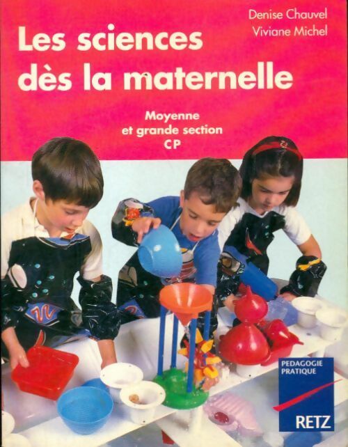 Livrenpoche : Les sciences dès la maternelle - Denise Chauvel - Livre
